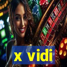 x vidi